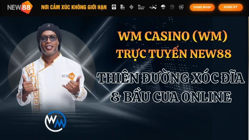 WM Casino Trực Tuyến NEW88: Thiên Đường Xóc Đĩa & Bầu Cua Online